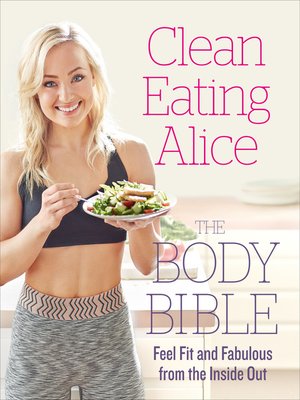 cover image of Clean Eating Alice the Body Bible
